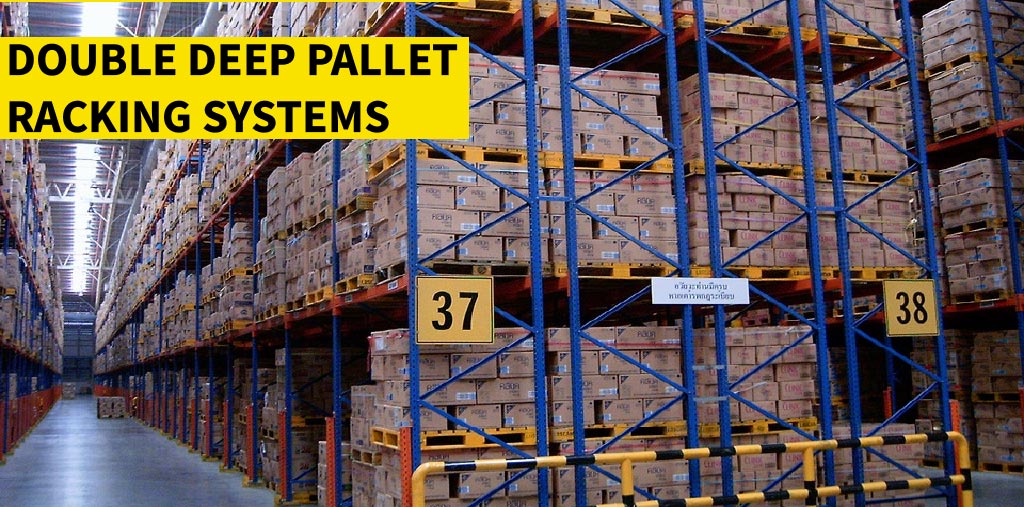 Double Deep Pallet Racking